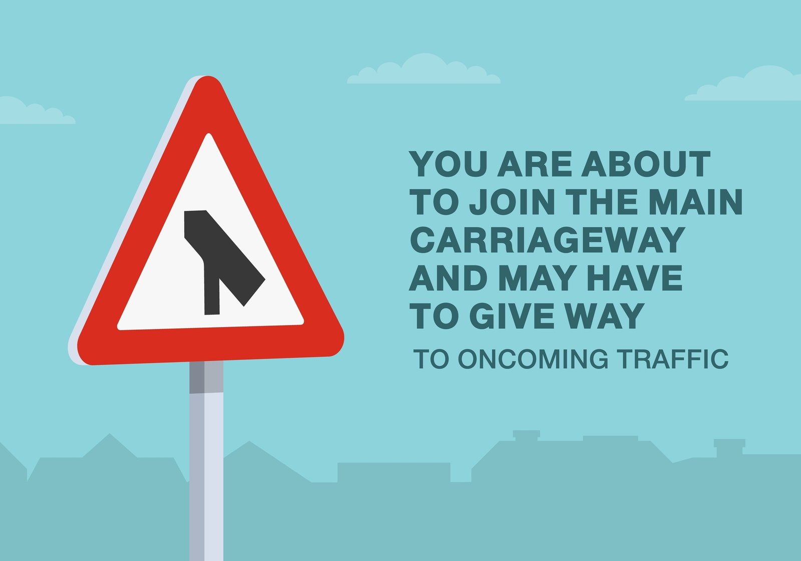you are joining main carriageway - Driver Training Theory Test